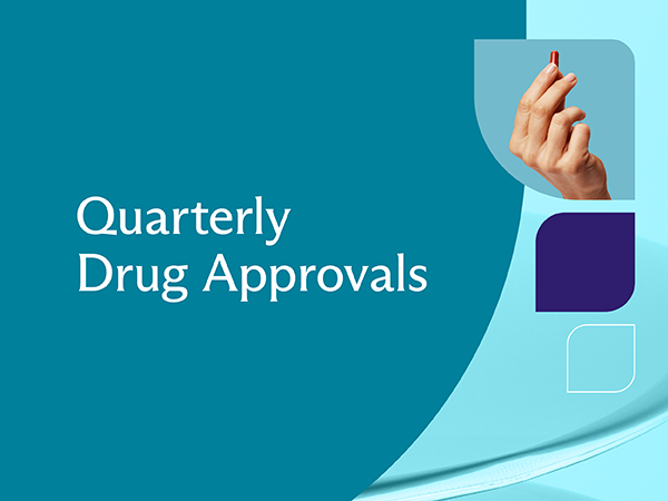 Drug Approvals Quarterly Update: October 2024