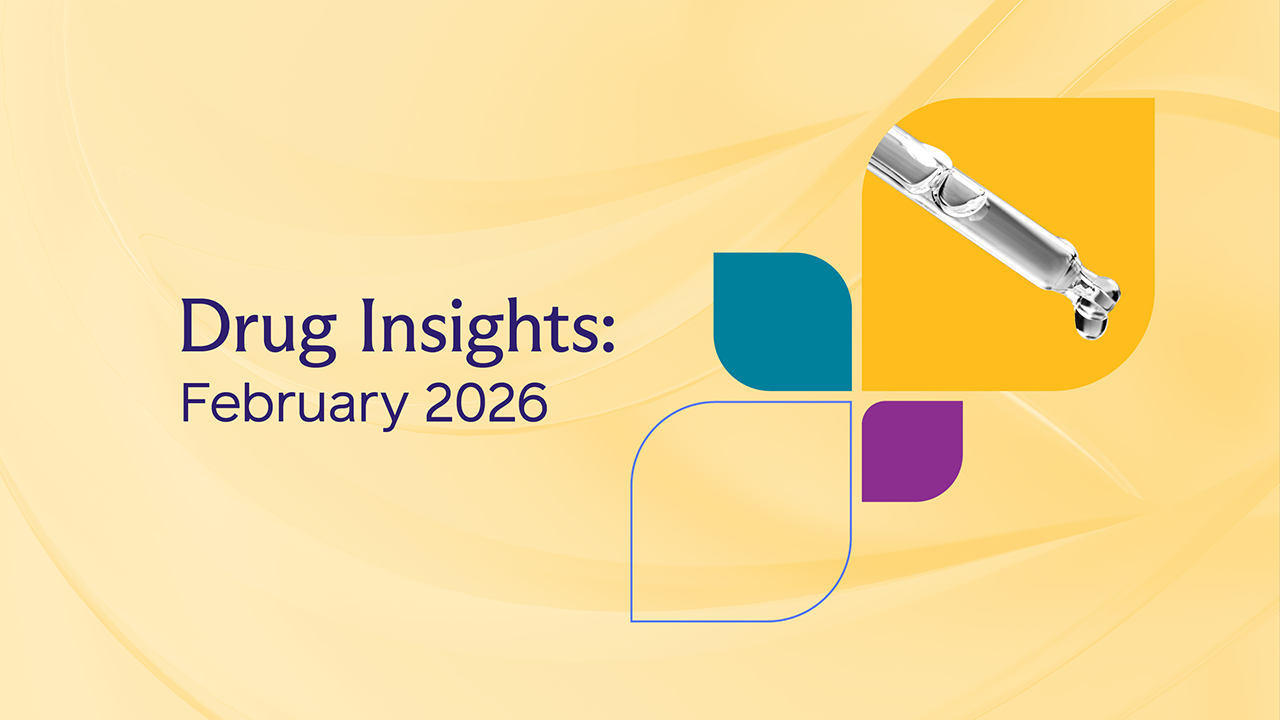 February Drug Insights