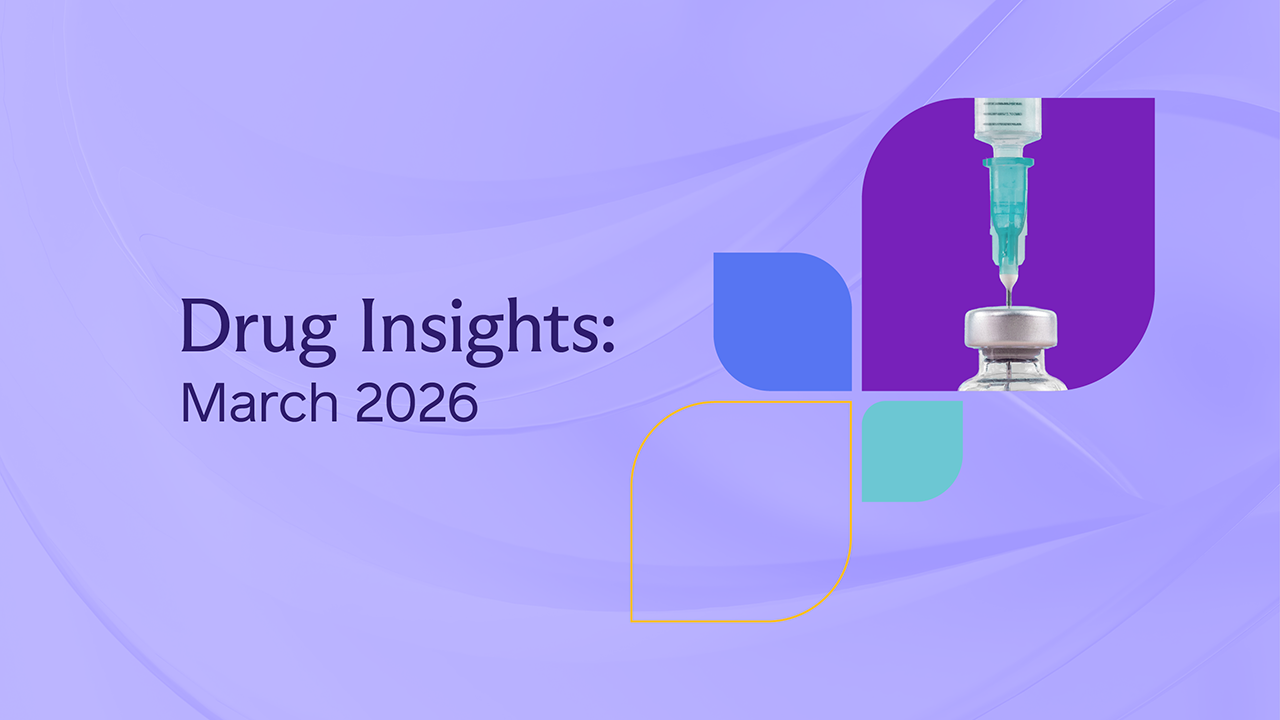 March Drug Insights