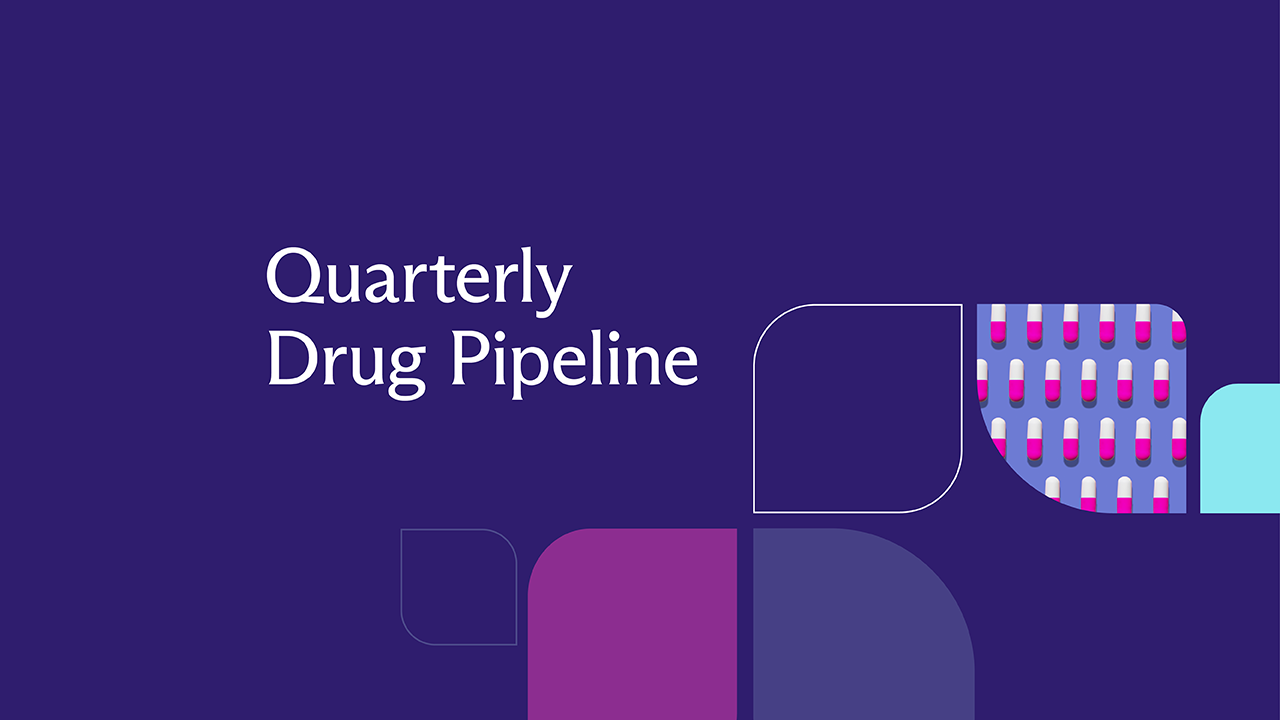 Cover image for Quarterly Drug Pipeline: January 2025