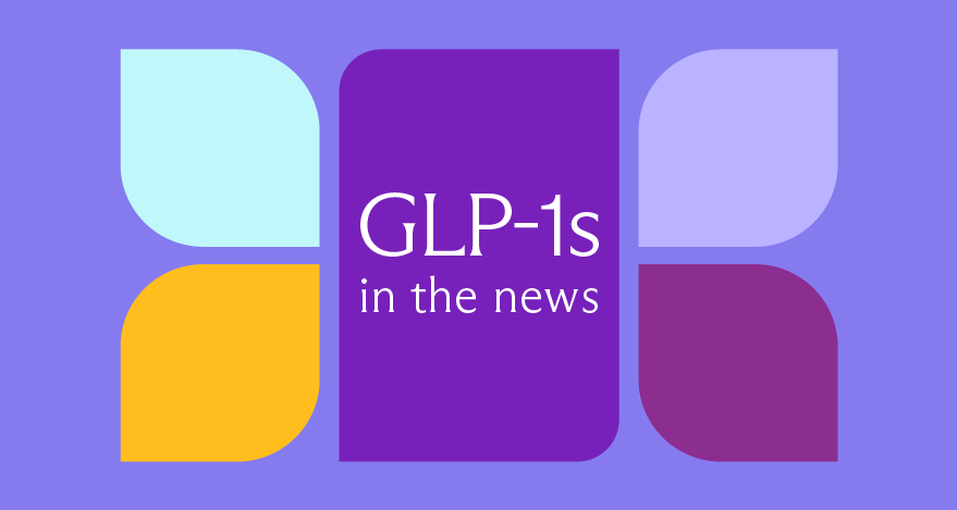 GLP-1s in the news
