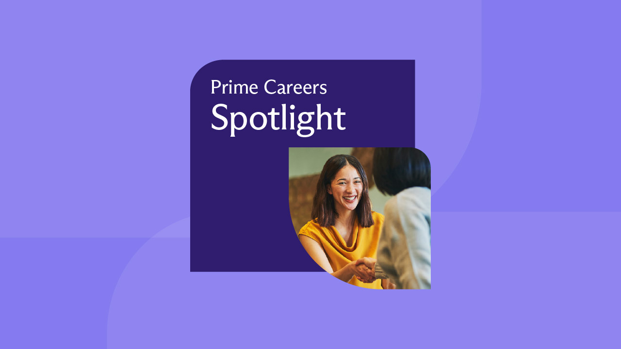 The text "Prime Careers Spotlight," followed by an image of a woman shaking hands with another woman while smiling.